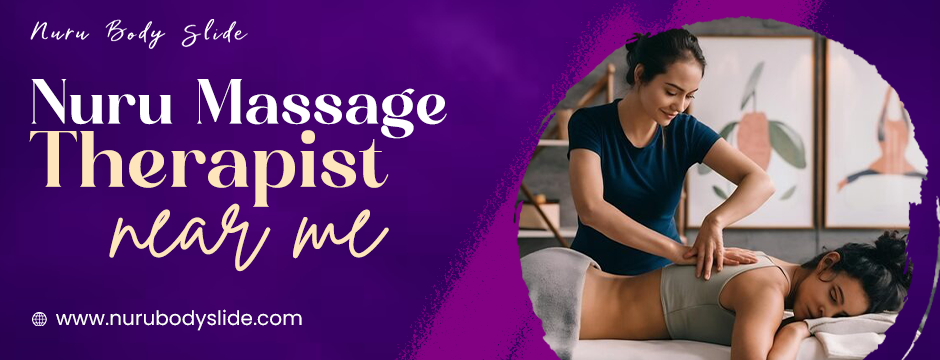 Nuru massage therapist near me