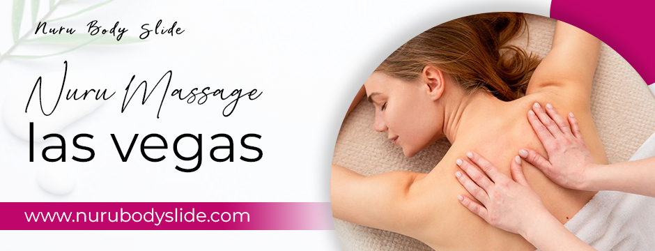 nuru massage Las Vegas