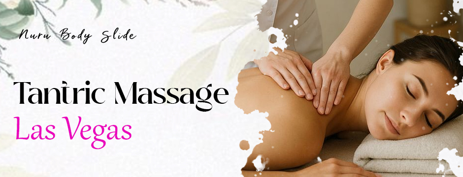 tantric massage Las Vegas