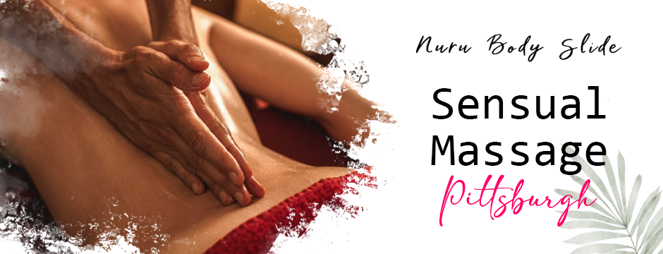 sensual massage Pittsburgh